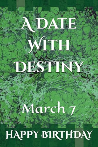 A Date With Destiny: March 7 A Date With Destiny: March 7 von Independently published