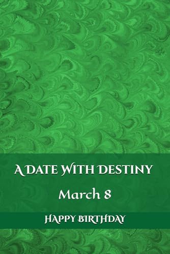 A Date With Destiny: March 8 A Date With Destiny: March 8 von Independently published