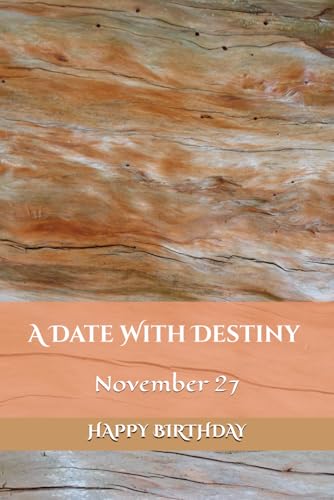 A Date With Destiny: November 27 A Date With Destiny: November 27 von Independently published