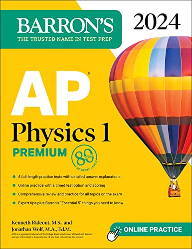 AP Physics 1 Premium, 2024: 4 Practice Tests + Comprehensive Review + Online Practice (Barron's AP Prep)