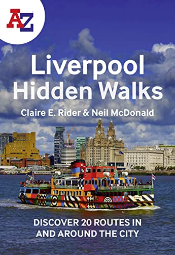 A -Z Liverpool Hidden Walks: Discover 20 routes in and around the city von A-Z Map