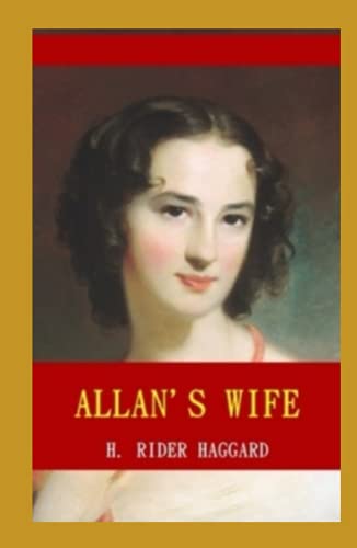 Allan's Wife Illustrated