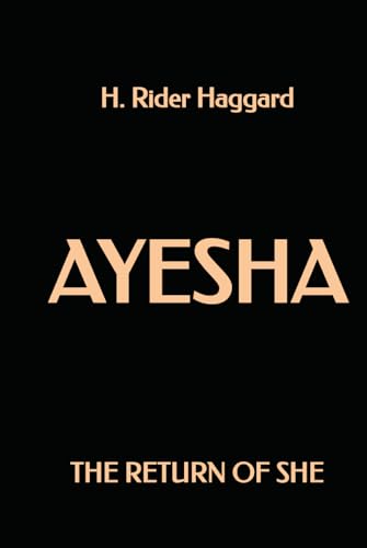 Ayesha: The Return of She von Independently published