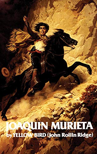 Life and Adventures of Joaquin Murieta: Celebrated California Bandit: Celebrated California Bandit Volume 4 (Western Frontier Library, Band 4) von University of Oklahoma Press