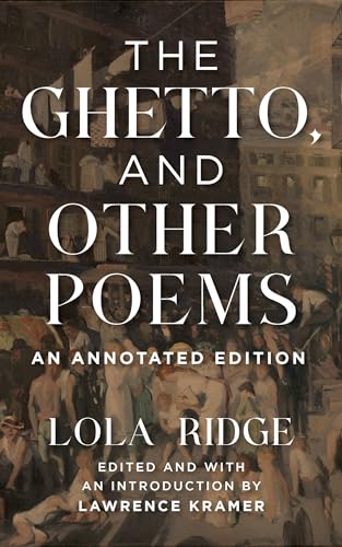 The Ghetto, and Other Poems: An Annotated Edition