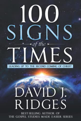 100 Signs of the Times (Latter-day Saint Books by David J. Ridges)