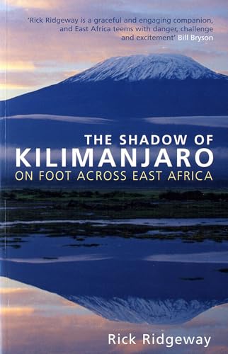 The Shadow of Kilimanjaro: On Foot Across East Africa von Bloomsbury Publishing PLC