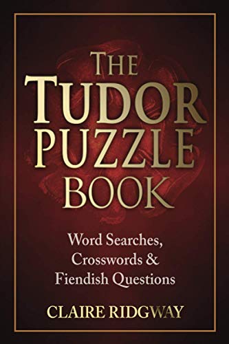 The Tudor Puzzle Book: Word Searches, Crosswords and Fiendish Questions (The Tudor Puzzle Books Series, Band 1) von MadeGlobal Publishing
