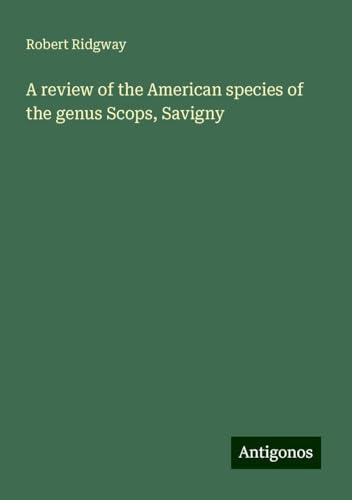A review of the American species of the genus Scops, Savigny