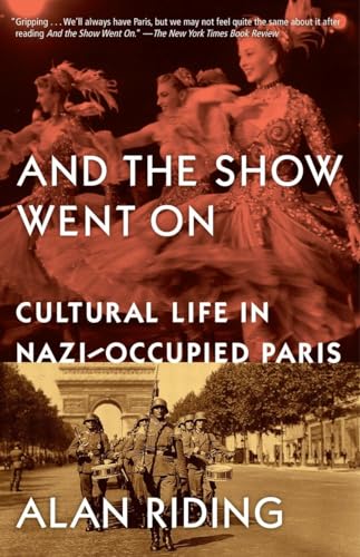 And the Show Went On: Cultural Life in Nazi-Occupied Paris von Vintage