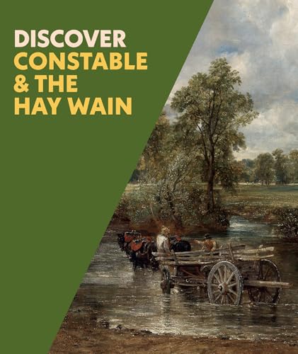 Discover Constable & The Hay Wain von Yale University Press