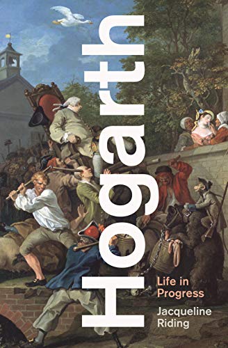 Hogarth: Life in Progress von Profile Books