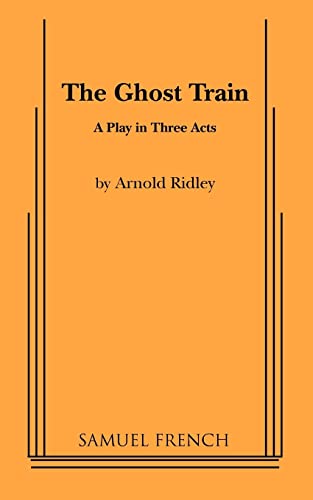 The Ghost Train von Samuel French, Inc.