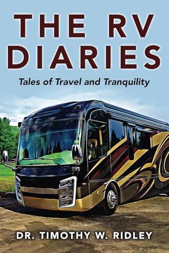 The RV Diaries: Tales of Travel and Tranquility von Wasteland Press