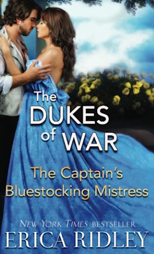 The Captain's Bluestocking Mistress: A Regency Romance (Dukes Of War, Band 3)