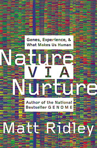 Nature Via Nurture: Genes, Experience, and What Makes Us Human von Harper