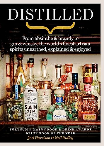 Distilled: From absinthe & brandy to gin & whisky, the world's finest artisan spirits unearthed, explained & enjoyed Distilled: From absinthe & brandy to gin & whisky, the world's finest artisan spirits unearthed, explained & enjoyed von Mitchell Beazley