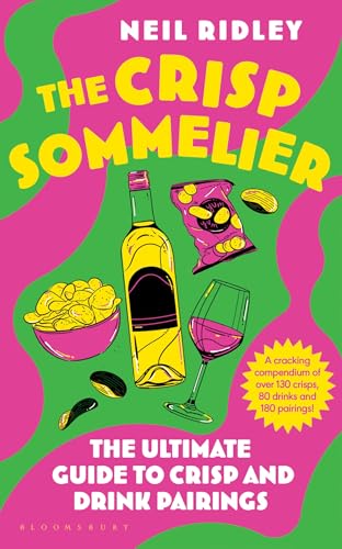 The Crisp Sommelier: The Ultimate Guide to Crisp and Drink Pairings von Bloomsbury Publishing