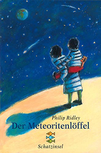 Der Meteoritenlöffel: Ab 11 Jahren (Fischer Schatzinsel) von Fischer Sauerländer