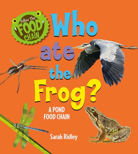 Who Ate the Frog? a Pond Food Chain (Follow the Food Chain) von Crabtree Publishing Company
