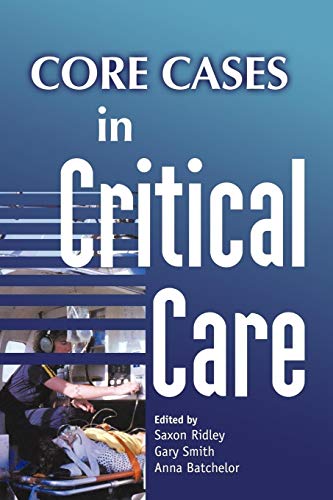 Core Cases in Critical Care von Cambridge University Press
