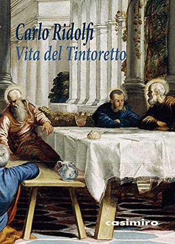 Vita del Tintoretto von CASIMIRO LIBROS (UDL)