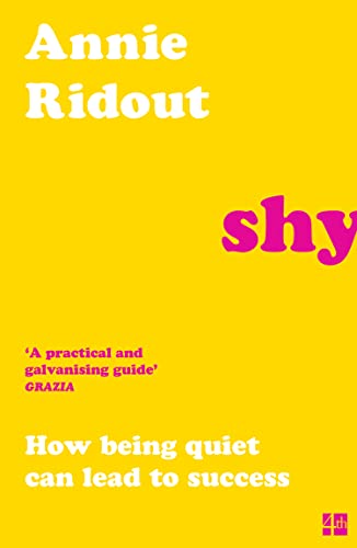 Shy: How Being Quiet Can Lead to Success von Fourth Estate