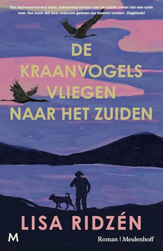 De kraanvogels vliegen naar het zuiden: roman von J.M. Meulenhoff