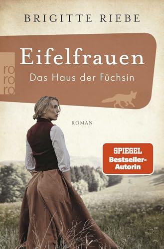 Eifelfrauen: Das Haus der Füchsin: historischer Roman | Von der Bestseller-Autorin von "Die Schwestern vom Ku'damm" Eifelfrauen: Das Haus der Füchsin: historischer Roman | Von der Bestseller-Autorin von "Die Schwestern vom Ku'damm"