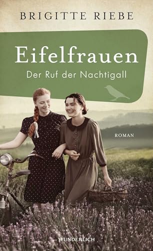 Eifelfrauen: Der Ruf der Nachtigall: historischer Roman | Band zwei der mitreißenden Familiengeschichte von Bestsellerautorin Brigitte Riebe Eifelfrauen: Der Ruf der Nachtigall: historischer Roman | Band zwei der mitreißenden Familiengeschichte von Bestsellerautorin Brigitte Riebe