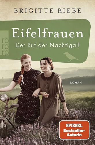 Eifelfrauen: Der Ruf der Nachtigall: historischer Roman | Band zwei der mitreißenden Familiengeschichte von Bestsellerautorin Brigitte Riebe von Rowohlt Taschenbuch