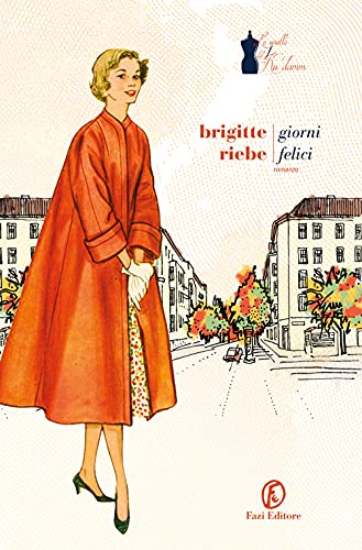 Giorni felici. Le sorelle del Ku'damm (Vol. 2) (Le strade) von FAZI