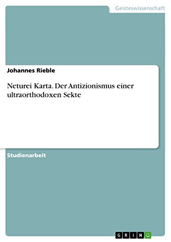 Neturei Karta. Der Antizionismus einer ultraorthodoxen Sekte