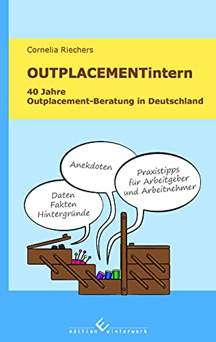 OUTPLACEMENTintern. 40 Jahre Outplacement-Beratung in Deutschland