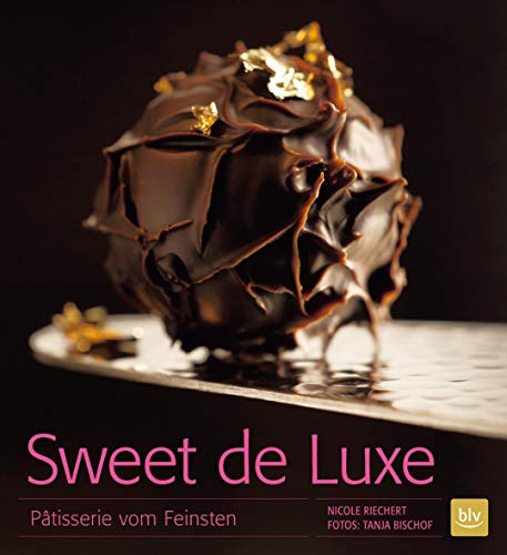 Sweet de Luxe: Pâtisserie vom Feinsten