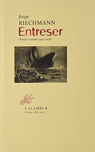 Entreser: Poesía reunida 1993-2006 von CALAMBUR