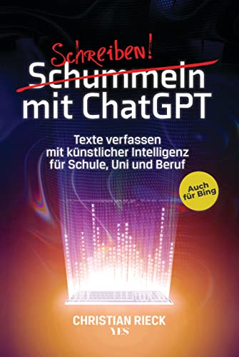 Schummeln mit ChatGPT: Texte verfassen mit künstlicher Intelligenz für Schule, Uni und Beruf. Auch für Bing: Texte verfassen mit künstlicher ... Chat GPT, GPT 3 und 4 mit den besten Prompts Schummeln mit ChatGPT: Texte verfassen mit künstlicher Intelligenz für Schule, Uni und Beruf. Auch für Bing: Texte verfassen mit künstlicher ... Chat GPT, GPT 3 und 4 mit den besten Prompts