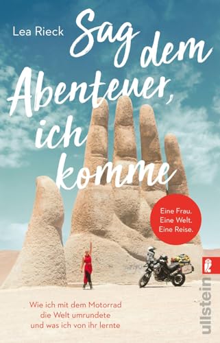 Sag dem Abenteuer, ich komme: Wie ich mit dem Motorrad die Welt umrundete und was ich von ihr lernte | Mit dem Bike einmal um die Welt Sag dem Abenteuer, ich komme: Wie ich mit dem Motorrad die Welt umrundete und was ich von ihr lernte | Mit dem Bike einmal um die Welt