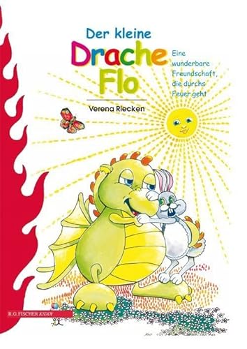 Der kleine Drache Flo: Eine wunderbare Freundschaft, die durchs Feuer geht (R.G. Fischer Kiddy) von R.G.Fischer Verlag GmbH