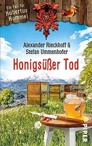 Honigsüßer Tod: Ein Fall für Hubertus Hummel (Hubertus-Hummel-Reihe: Schwarzwald-Krimis, Band 7) von Piper Spannungsvoll