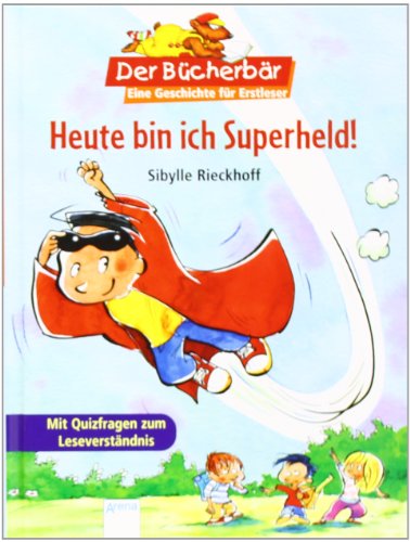 Heute bin ich Superheld!: Mit Quizfragen zum Leseverständnis. Der Bücherbär: Eine Geschichte für Erstleser