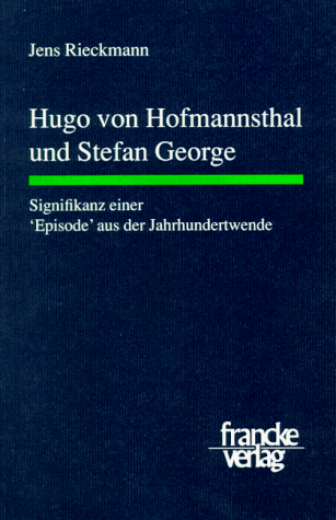 Hugo von Hofmannsthal und Stefan George. Signifikanz einer 'Episode' aus der Jahrhundertwende