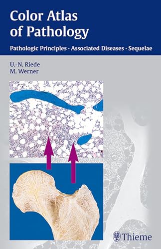 Color Atlas of Pathology: Pathologic Principles, Associated Diseases, Sequela