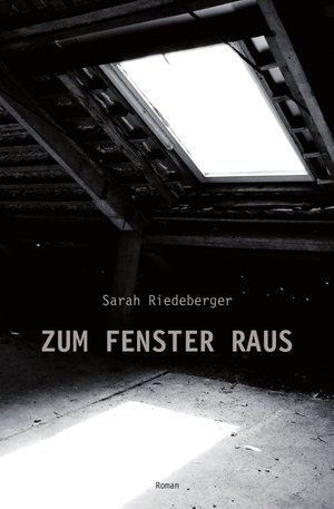 Zum Fenster Raus