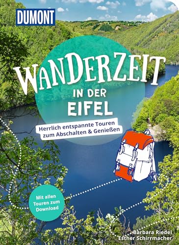 DUMONT Wanderzeit in der Eifel: Herrlich entspannte Wandertouren zum Abschalten & Genießen von Dumont Reise Vlg GmbH + C