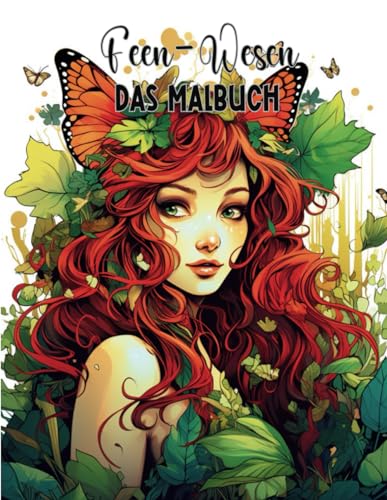 Feen-Wesen: Das Malbuch: Malbuch für Teenager & Erwachsene | Entspannendes Malbuch | Für Fantasieliebhaber | Mit 40 Waldfee-Motiven (Malbücher) von Independently published