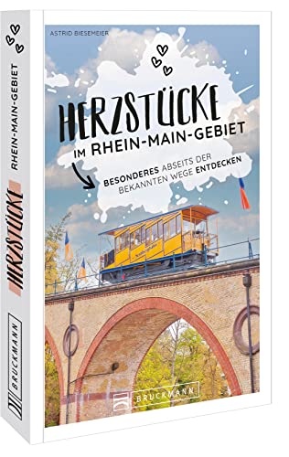 Reiseführer Deutschland – Herzstücke im Rhein-Main-Gebiet: Besonderes abseits der bekannten Wege entdecken. Reiseführer Deutschland – Herzstücke im Rhein-Main-Gebiet: Besonderes abseits der bekannten Wege entdecken.