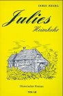 Julies Heimkehr: Historischer Roman
