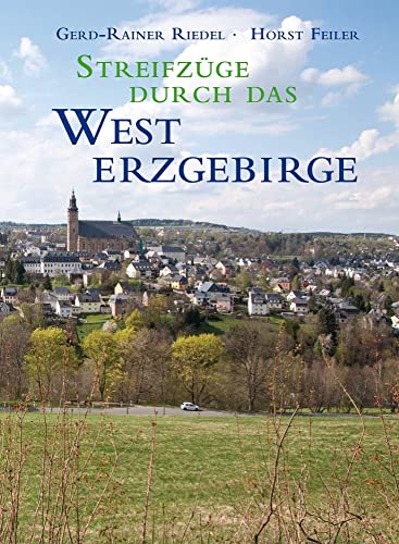 Streifzüge durch das Westerzgebirge von Sax-Verlag