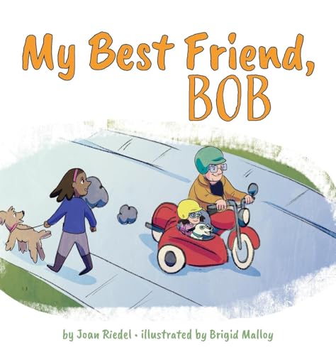 My Best Friend, Bob von Orange Hat Publishing